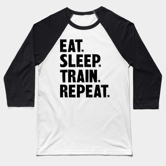 Eat. Sleep. Train. Repeat. Baseball T-Shirt by colorsplash